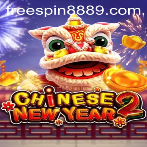 Discover the Exciting World of CHINESENEWYEAR2 and Unlock Free Spin 888