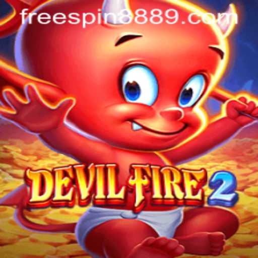 Exploring the Exciting World of DevilFire2: Unleash Your Inner Gamer with Free Spins