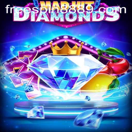 Unleashing the Thrill of MadHitDiamonds: The Game That Sparkles with 'Free Spin 888'
